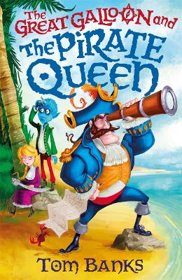 The Great Galloon and the Pirate Queen by Tom Banks
