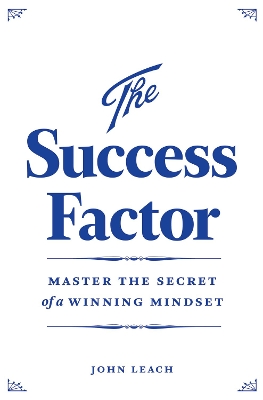 The Success Factor: Develop a Winning Mindset book