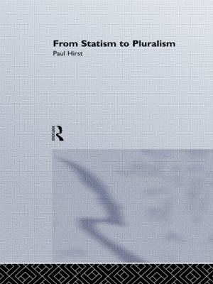 From Statism to Pluralism by Paul Hirst