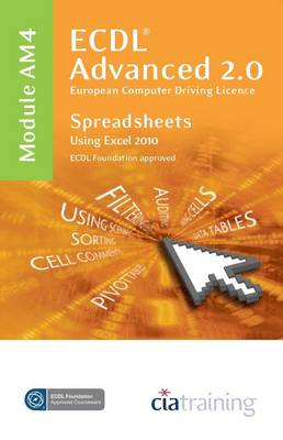 ECDL Advanced Syllabus 2.0 Module AM4 Spreadsheets Using Excel 2010 book