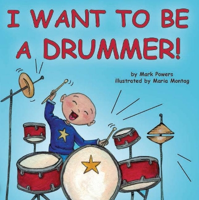 I Want to Be a Drummer! book