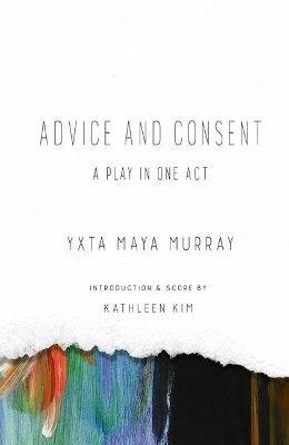 Advice and Consent: A Play in One Act book