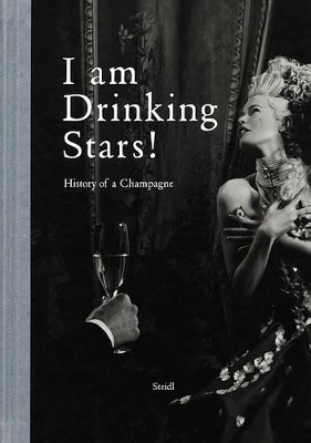 I'm Drinking Stars: Dom Perignon:a History of Champagne book