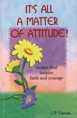 It's All A Matter of Attitude! book