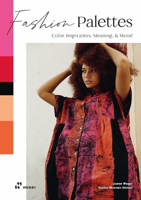 Fashion Palettes: Color Inspiration, Meaning and Mood book