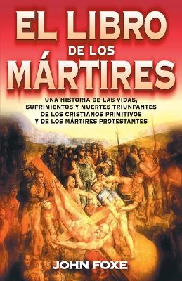 El Libro de Los Mártires book