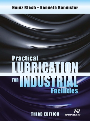 Practical Lubrication for Industrial Facilities, Third Edition book