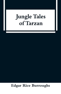 Jungle Tales of Tarzan by Edgar Rice Burroughs