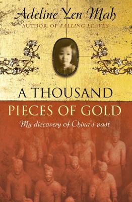 A Thousand Pieces of Gold by Adeline Yen Mah