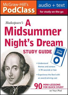 McGraw-Hill's PodClass A Midsummer Night's Dream Study Guide (MP3 Disk) book