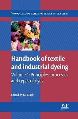 Handbook of Textile and Industrial Dyeing: Principles, Processes and Types of Dyes book