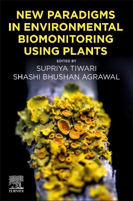 New Paradigms in Environmental Biomonitoring Using Plants book