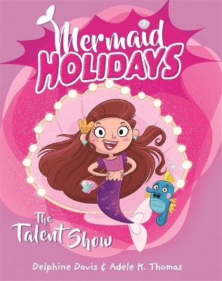 Mermaid Holidays 1: The Talent Show book