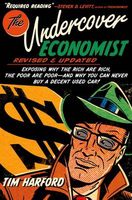 The Undercover Economist, Revised and Updated Edition by Tim Harford