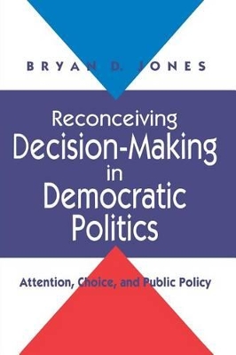 Reconceiving Decision-making in Democratic Politics book