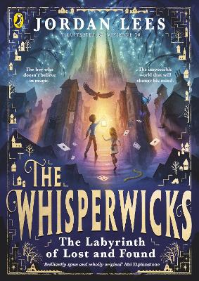 The Whisperwicks: The Labyrinth of Lost and Found by Jordan Lees