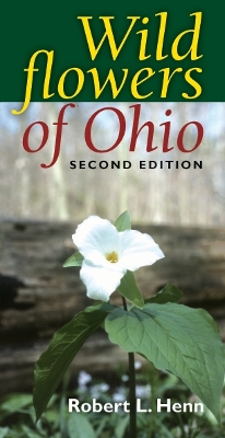 Wildflowers of Ohio, Second Edition book