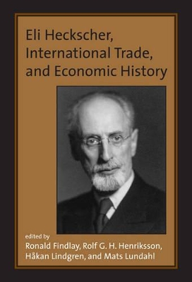 Eli Heckscher, International Trade, and Economic History book