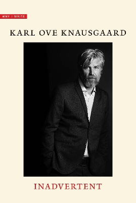Why I Write by Karl Ove Knausgaard