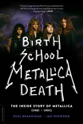 Birth School Metallica Death by Ian Winwood