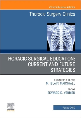 Education and the Thoracic Surgeon, An Issue of Thoracic Surgery Clinics: Volume 29-3 book