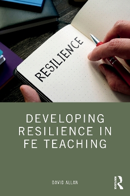 Developing Resilience in FE Teaching by David Allan