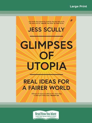 Glimpses of Utopia: Real Ideas for a Fairer World book