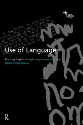 Use of Language Across the Primary Curriculum by Eve Bearne