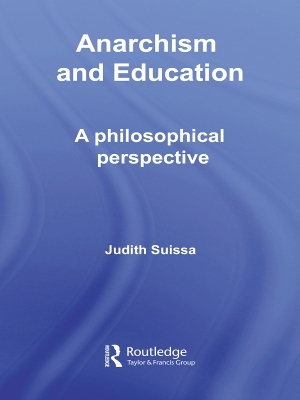 Anarchism and Education by Judith Suissa