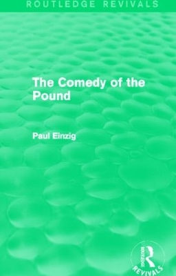The Comedy of the Pound by Paul Einzig