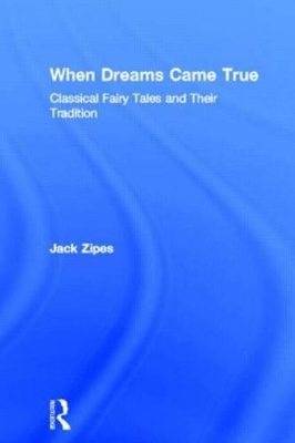 When Dreams Came True by Jack Zipes