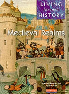 Living Through History: Core Book. Medieval Realms book