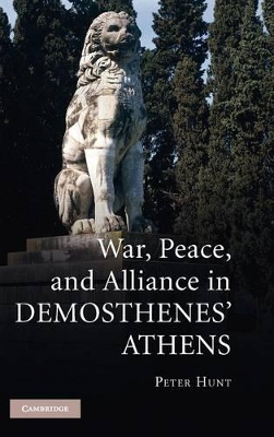 War, Peace, and Alliance in Demosthenes' Athens book