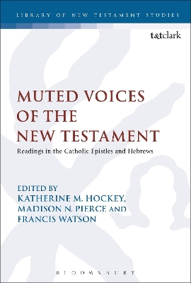 Muted Voices of the New Testament: Readings in the Catholic Epistles and Hebrews book