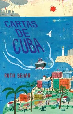 Cartas de Cuba / Letters from Cuba by Ruth Behar