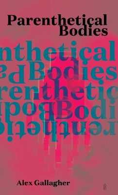 Parenthetical Bodies book