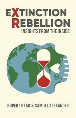 Extinction Rebellion: Insights from the Inside book