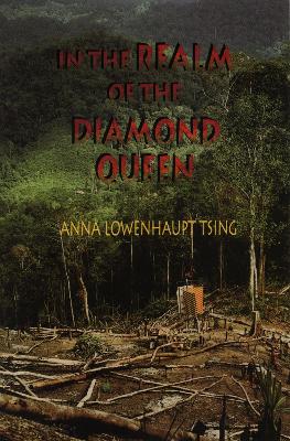 In the Realm of the Diamond Queen by Anna Lowenhaupt Tsing