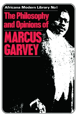 More Philosophy and Opinions of Marcus Garvey by Amy Jacques Garvey