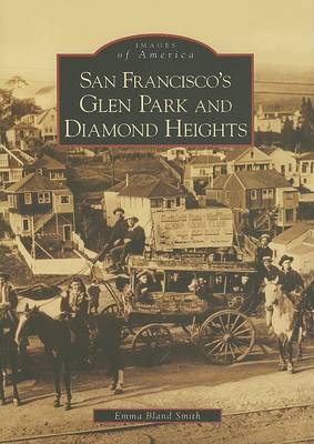 San Francisco's Glen Park and Diamond Heights by Emma Bland Smith