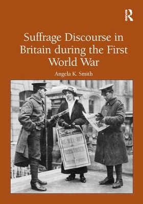 Suffrage Discourse in Britain during the First World War book