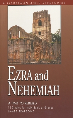 Ezra and Nehemiah: Rebuilding Lives and Faith book