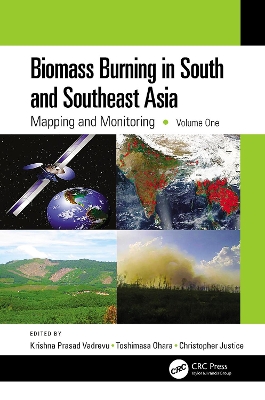 Biomass Burning in South and Southeast Asia: Mapping and Monitoring, Volume One by Krishna Prasad Vadrevu