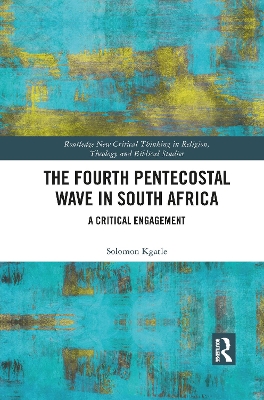 The Fourth Pentecostal Wave in South Africa: A Critical Engagement book