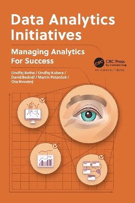 Data Analytics Initiatives: Managing Analytics for Success by Ondřej Bothe