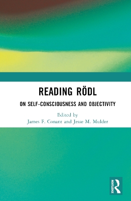 Reading Rödl: On Self-Consciousness and Objectivity book