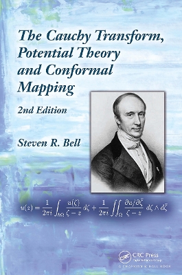 The The Cauchy Transform, Potential Theory and Conformal Mapping by Steven R. Bell