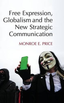 Free Expression, Globalism, and the New Strategic Communication book
