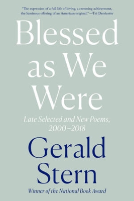 Blessed as We Were: Late Selected and New Poems, 2000-2018 book