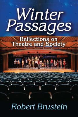 Winter Passages: Reflections on Theatre and Society by Robert Brustein